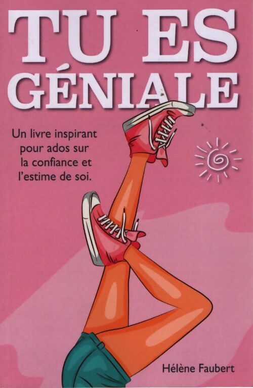 Tu es géniale - Hélène Faubert - Livre