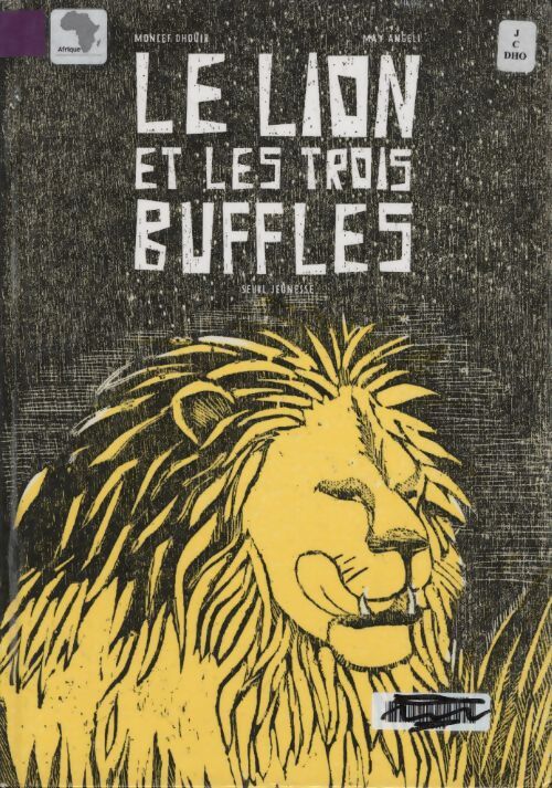 Le lion et les trois buffles - Moncef Dhouib - Livre