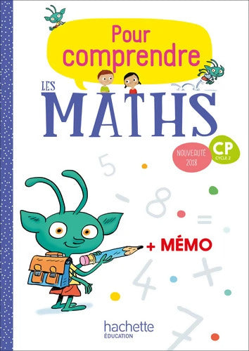 Pour comprendre les maths CP - Fichier élève - Ed. 2018 - Paul Bramand - Livre