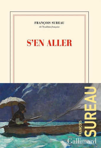 S'en aller - François Sureau - Livre