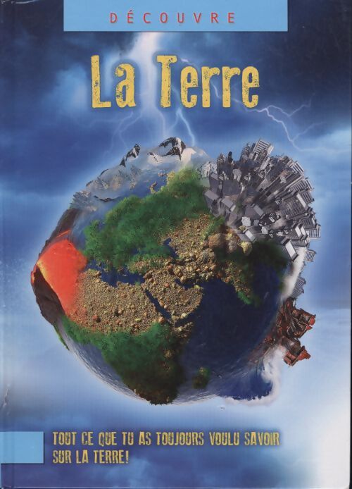 Découvre la Terre - Collectif - Livre