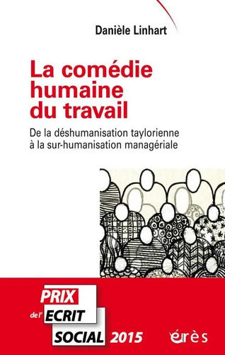 La comédie humaine du travail : De la déshumanisation taylorienne - Danièle Linhart - Livre
