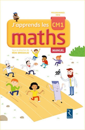 J'apprends les maths CM1 - Manuel : Manuel et cahier d'activités - Rémi Brissiaud - Livre