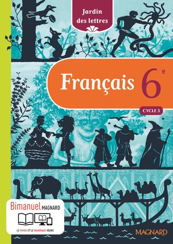 Français 6e Cycle 3 Jardin des lettres - Nouveau programme 2016 - Collectif - Livre