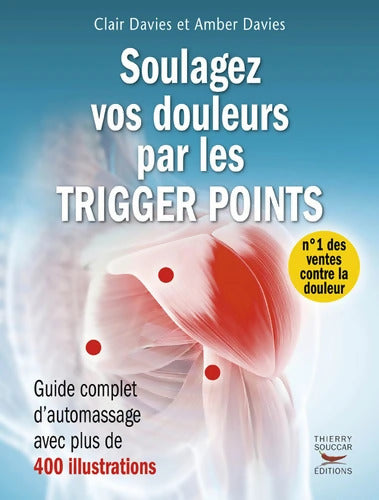 Soulagez vos douleurs par les trigger points - Clair Davies - Livre