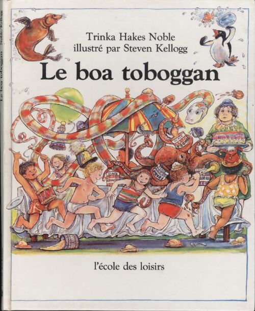 Le Boa toboggan - Steven Kellogg - Livre