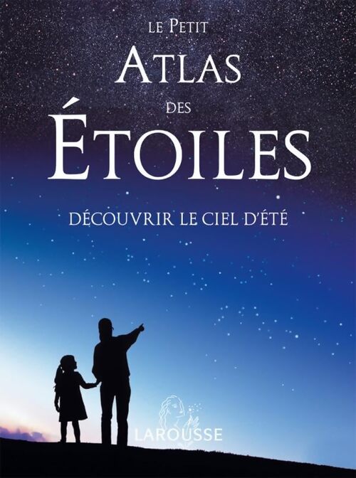 Petit atlas des étoiles - Larousse - Livre