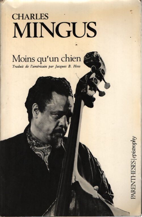 Moins qu'un chien - Charles Mingus - Livre