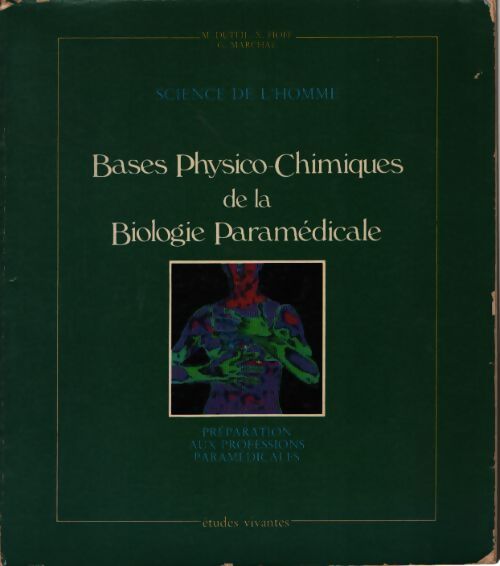 Bases physio-chimiques de la biologie paramédicale - Collectif - Livre