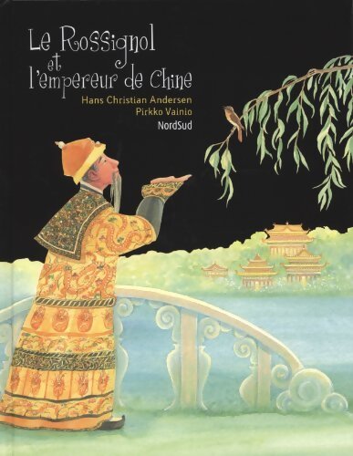 Le rossignol de l'empereur de Chine - Hans Christian Andersen - Livre