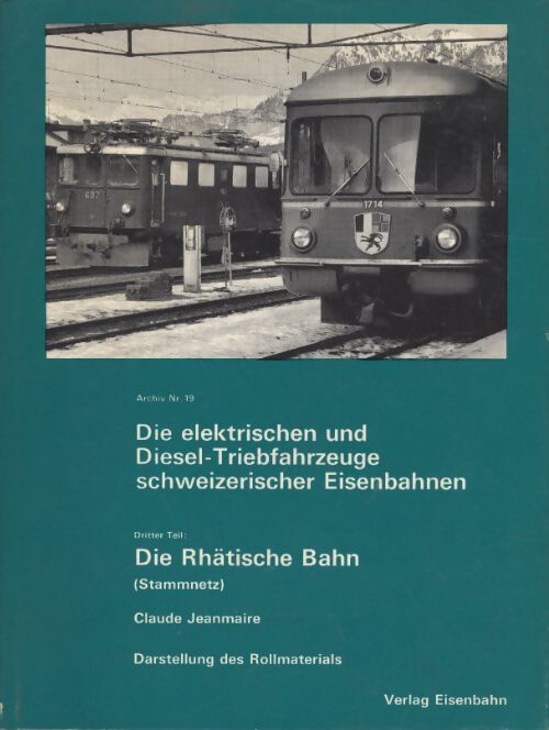 Die Rhätische Bahn - Claude Jeanmaire - Livre