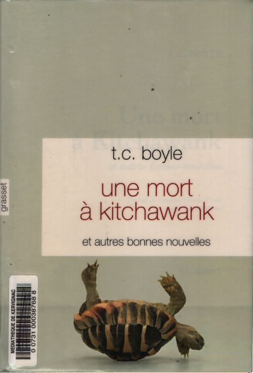 Une mort à kitchawank : Et autres bonnes nouvelles - Tom Coraghessan Boyle - Livre