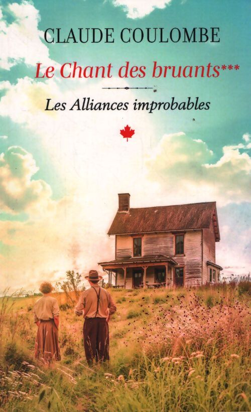 Le chant des bruants : Les alliances improbables Tome III - Claude Coulombe - Livre