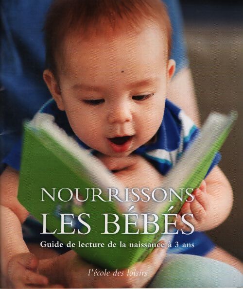 Nourrissons les bébés - Collectif - Livre