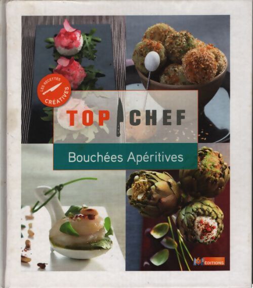 Top chef bouchées apéritives - Sonia Ezgulian - Livre