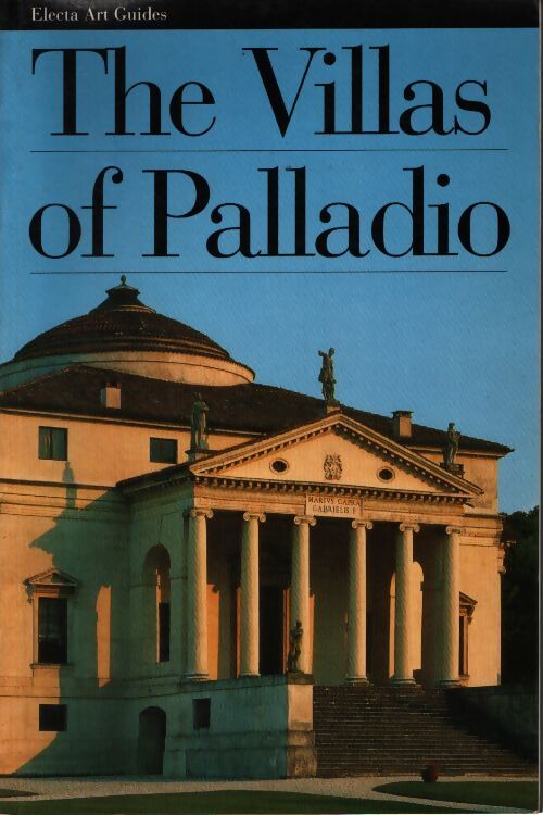 The villas of palladio - Donata Battilotti - Livre