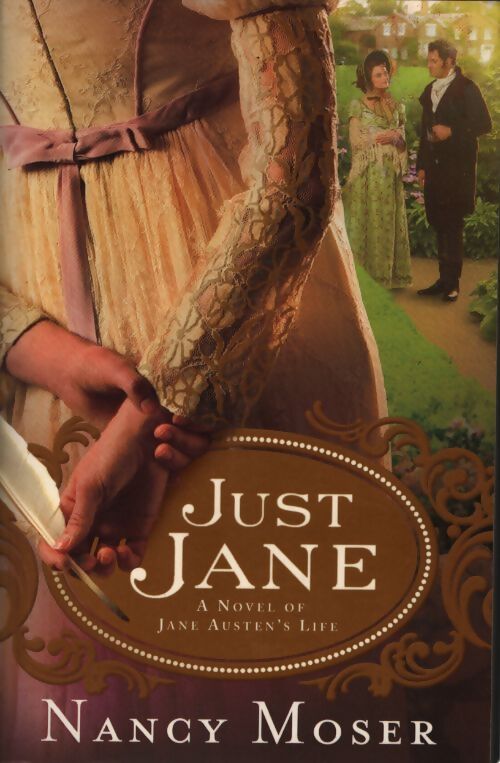 Just jane : A novel of jane austen's life - Nancy Moser - Livre