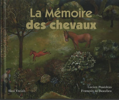 La mémoire des chevaux - Lucien Pouëdras - Livre