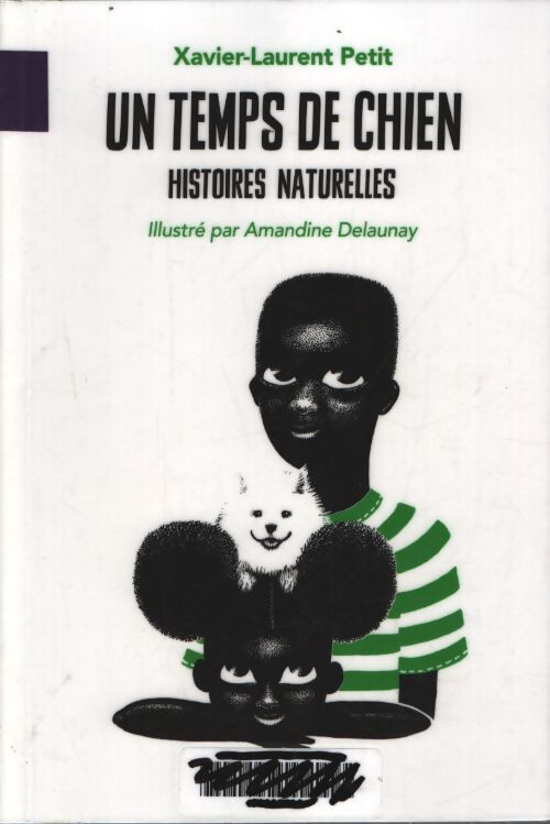 Un temps de chien - Xavier-Laurent Petit - Livre