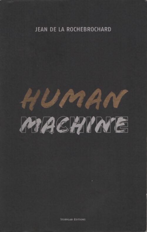 Human machine - Jean De La Rochebrochard - Livre