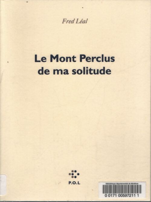 Le mont perclus de ma solitude - Fred Léal - Livre
