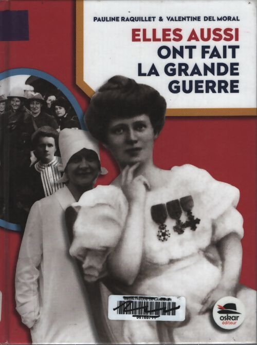 Elles aussi ont fait la grande guerre - Valentine Del Moral - Livre