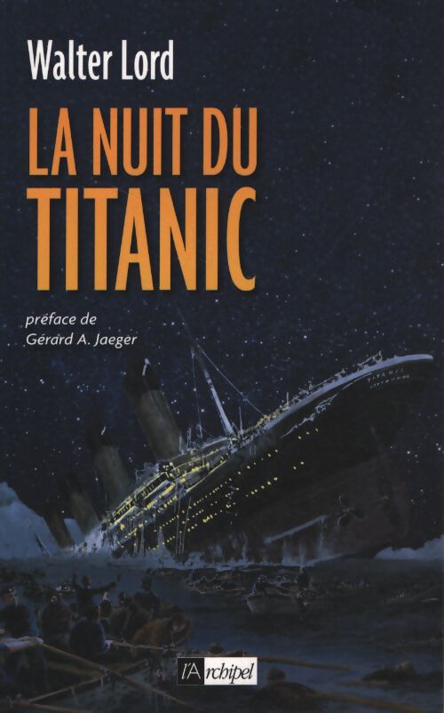 La nuit du Titanic - Walter Lord - Livre