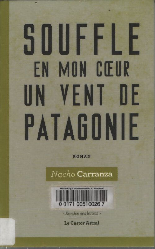 Souffle en mon coeur un vent de Patagonie - Nacho Carranza - Livre