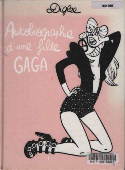 Autobiographie d'une fille gaga - Diglee - Livre