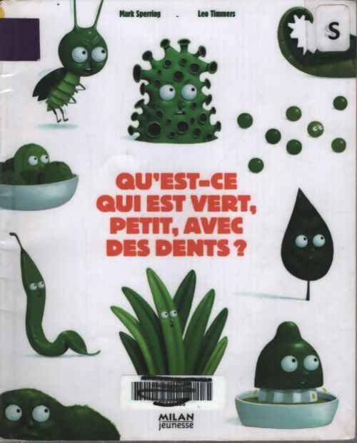 Qu'est-ce qui est vert petit avec des dents ? - Leo Timmers - Livre