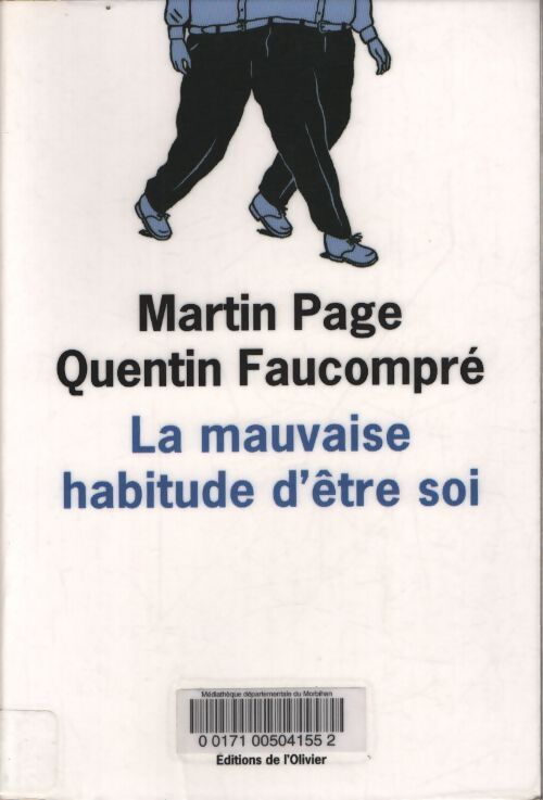 La mauvaise habitude d'être soi : Histoires et dessins - Martin Page - Livre