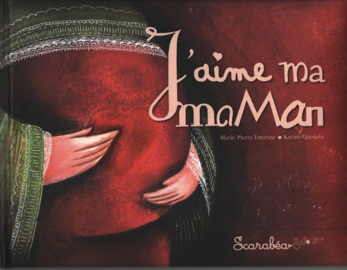 J'aime ma maman - Karine Quesada - Livre