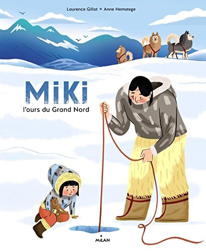 Miki l'ours du grand nord - Laurence Gillot - Livre