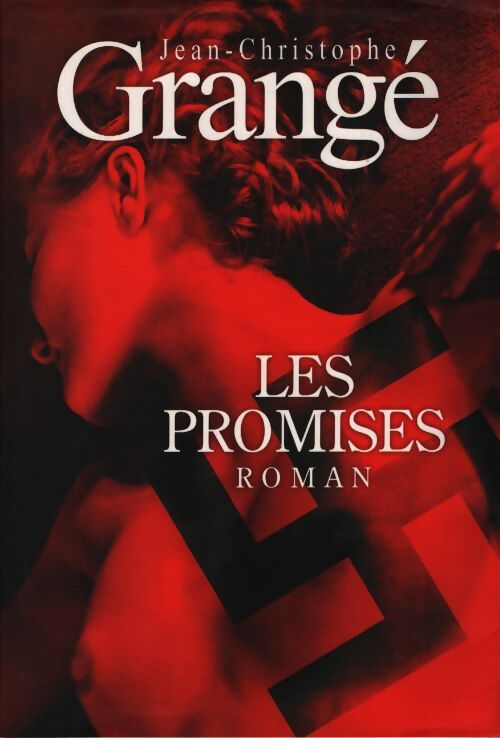 Les promises - Jean-Christophe Grangé - Livre