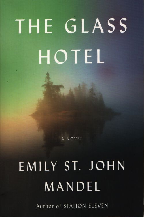 The glass hotel : A novel - Emily St. John Mandel - Livre