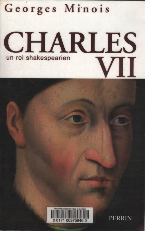Charles vii : Un roi shakespearien - Georges Minois - Livre