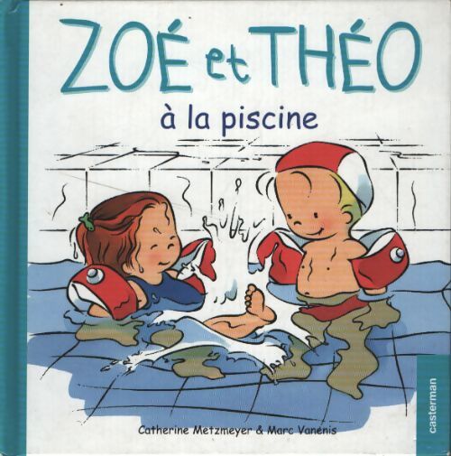 Zoé et Théo à la piscine - Catherine Metzmeyer - Livre