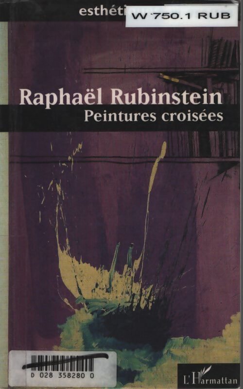 Peintures croisées - Raphaël Rubinstein - Livre