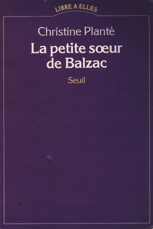 La petite soeur de Balzac - Christine Planté - Livre