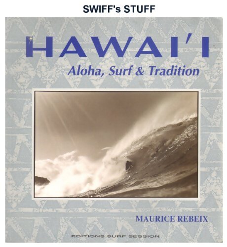 Hawaï : Aloha surf & tradition - Maurice Rebeix - Livre