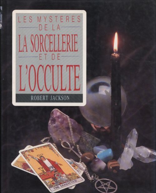 Les mystères de la sorcellerie et de l'occulte - Robert Jackson - Livre