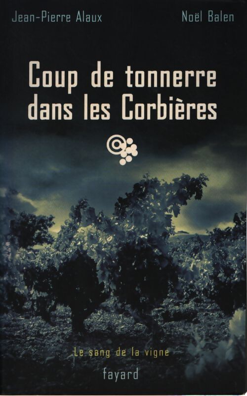 Coup de tonnerre dans les corbières - Noël Balen - Livre