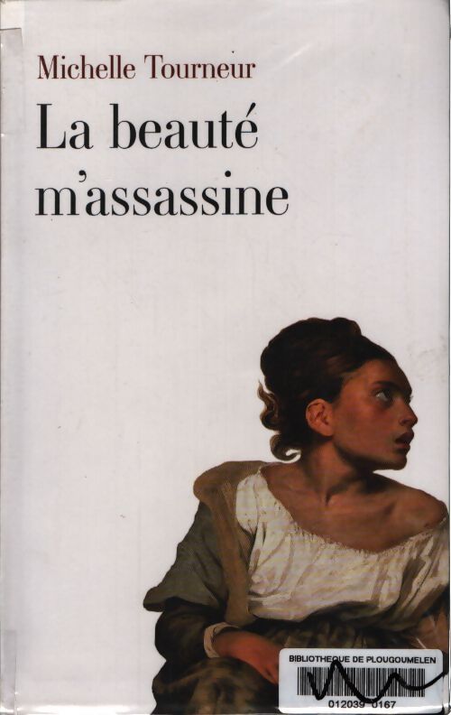 La beauté m'assassine - Michelle Tourneur - Livre