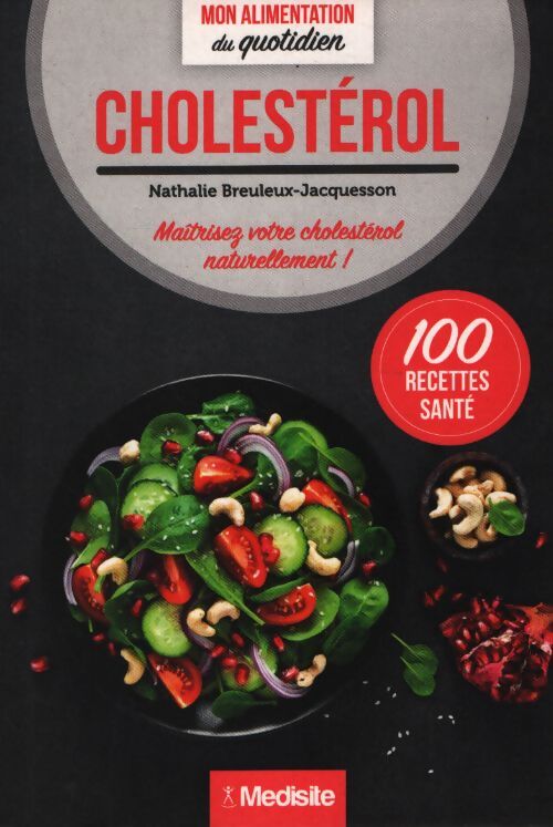 Cholestérol - mon alimentation du quotidien - Nathalie Breuleux-Jacquesson - Livre