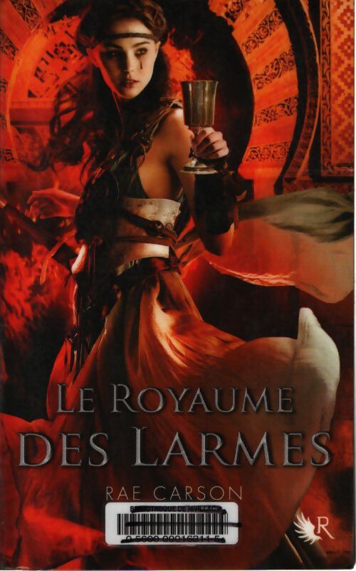 Le royaume des larmes livres III (la trilogie des braises et des ronces) - Rae Carson - Livre
