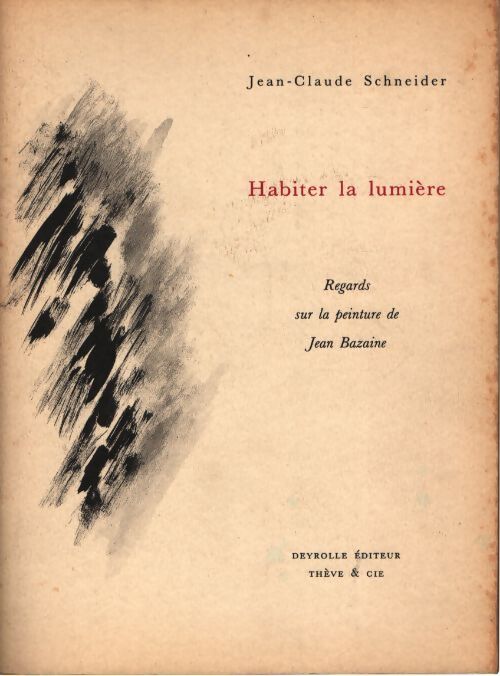 Habiter la lumière - Jean-Claude Schneider - Livre