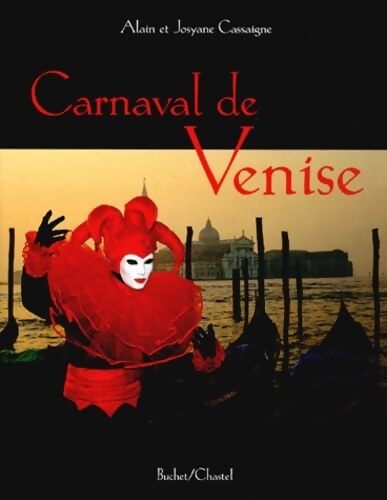 Carnaval de Venise - Cassaigne Alain - Livre