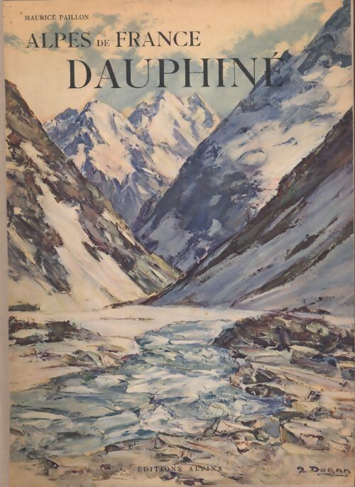 Alpes de France Tome II : Dauphiné - Maurice Paillon - Livre