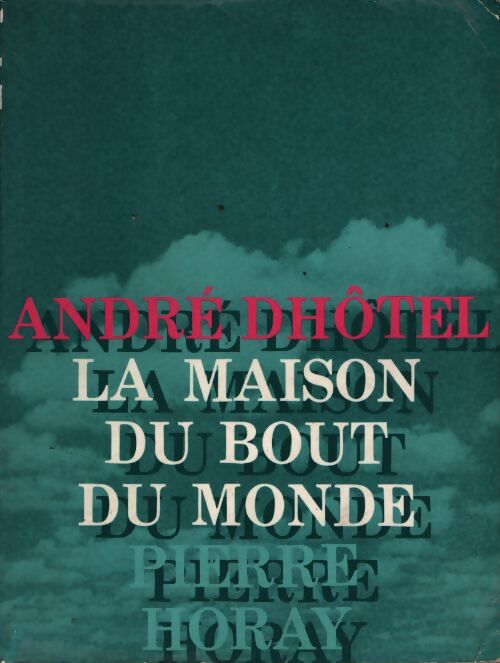 La Maison du bout du monde - André Dhôtel - Livre