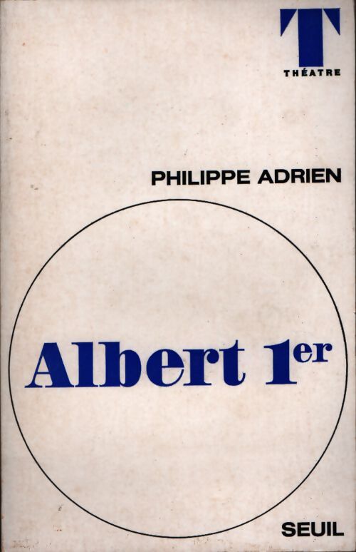 Albert 1er - Philippe Adrien - Livre